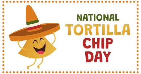 Festive banner for National Tortilla Chip Day with nacho and sombrero