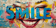 Colorful graffiti with the word 'SMILE' and a stylized smiling face on a textured urban wall.