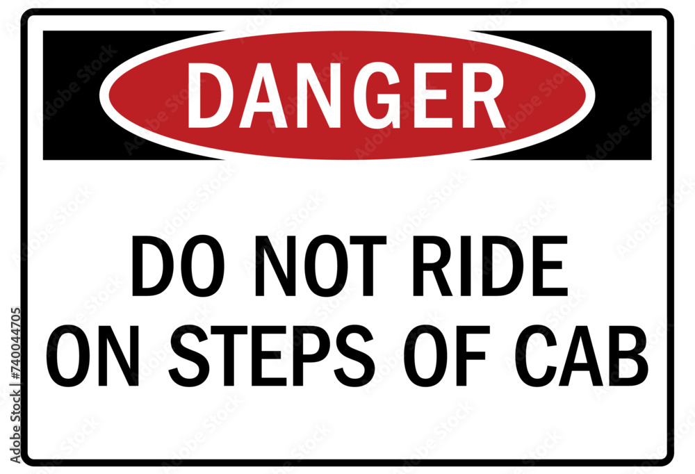 Truck warning sign and labels do not ride on steps of cab Stock Vector ...