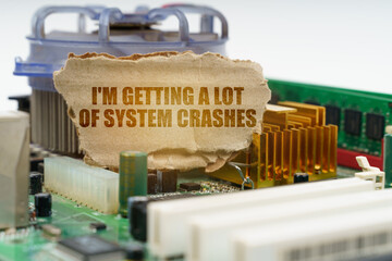 Poster - On the computer motherboard there is a cardboard with the inscription - I'm getting a lot of system crashes