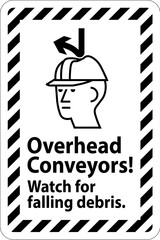 Poster - Warning Sign, Overhead Conveyors Watch For Falling Debris