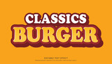 Fototapeta  - classics burger food editable 3d text effect template bold typography and abstract style, food logo and fast food brand