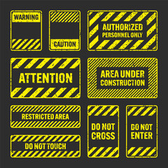 Wall Mural - Various yellow grunge warning signs with diagonal lines. Old attention, danger or caution sign, construction site signage. Realistic notice signboard, warning banner, road shield. Vector illustration