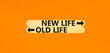 canvas print picture - New or old life symbol. Concept word New life Old life on beautiful wooden stick. Beautiful orange table orange background. Business and new or old life concept. Copy space.