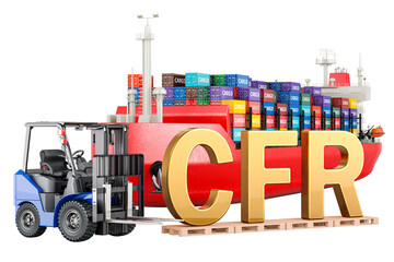 Poster - Cost and Freight, concept. Cargo Container Ship with cargo containers and Forklift truck with CFR inscription, 3D rendering isolated on transparent background
