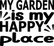 My garden is my happy place