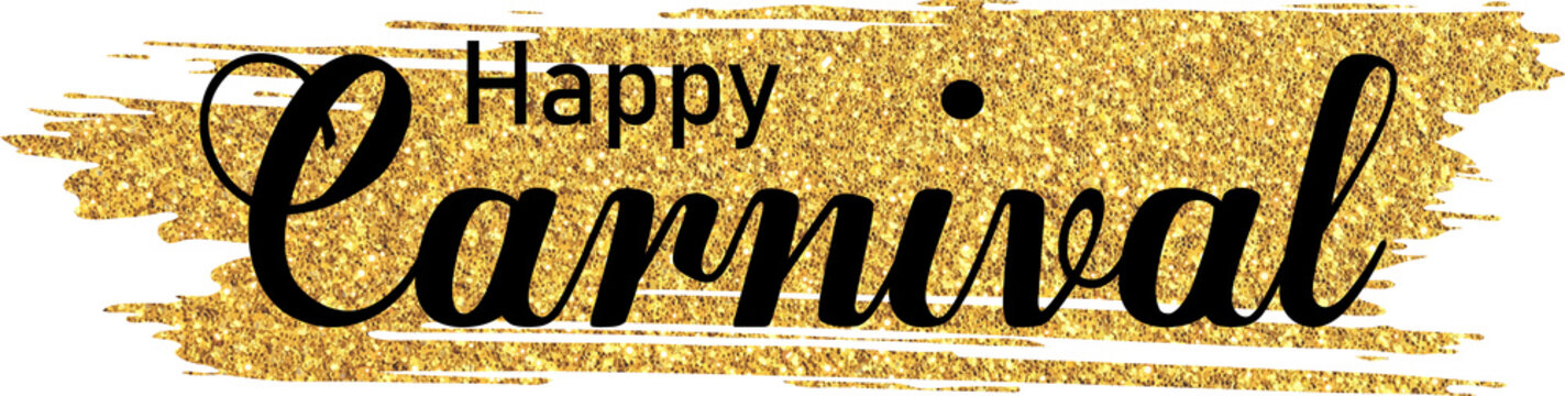 Black Colored happy carnival luxurious lettering design on golden glitter paint brush stroke frame