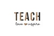 Teacher Love inspire Sublimation design