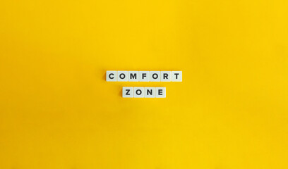 Wall Mural - Comfort Zone Phrase. Concept of Feeling Safe, Familiar, and at Ease, Low Stress, Resistance to Change. Text on Block Letter Tiles on Yellow Background.