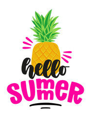 Wall Mural - Hello Summer - funny typography with pineapple. Good for poster, wallpaper, t-shirt, gift. Summer holiday feeling. Handwritten inspirational quotes about summer.