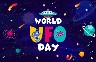 Poster - World UFO day poster with alien Martian and saucer in space galaxy, vector background. Cartoon funny alien spaceman or astronaut in extraterrestrial galaxy with comets, meteorites in starry sky