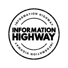 Poster - Information Highway - telecommunications infrastructure used for widespread and usually rapid access to information, text concept stamp