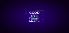 You Can Download And Use Goodbye February Welcome March Wallpapers And Backgrounds On Your Smartphone, Tablet, Or Computer.