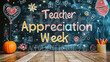 Teacher Appreciation Week, Chalkboard background evokes nostalgic school days
