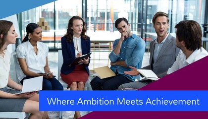 Poster - Composite of where ambition meets achievement text over diverse businesspeople in office