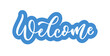 Welcome hand drawn lettering. Vector sticker design template. The word is Welcome.