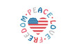Peace Love Freedom, 4th July SVG T shirt design