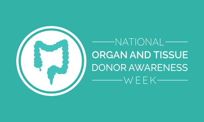 Wall Mural - National Organ and Tissue Donor Awareness Week Observed every year of April 21-27th, Vector banner, flyer, poster and social medial template design.