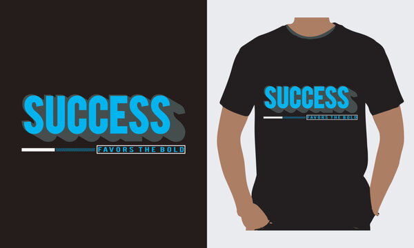 success typography t-shirt design, urban style t-shirt design, motivational typography t-shirt desig