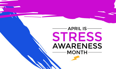 Poster - Stress Awareness Month. Holiday concept. Banner poster, flyer and background design. Vector EPS10 illustration