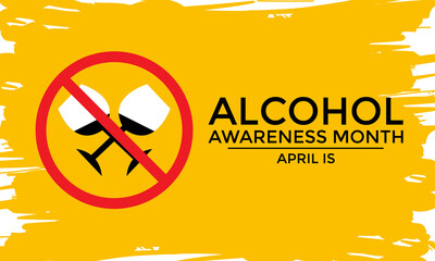 Wall Mural - Vector illustration on the theme of Alcohol awareness month observed on April 1st to 30th. Greeting card, Banner poster, flyer and background design.