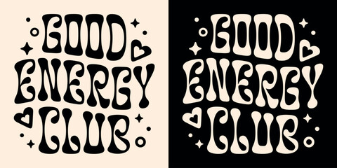 Wall Mural - good energy club lettering badge. spiritual girl vibes quotes apparel clothing. elegant retro vintag