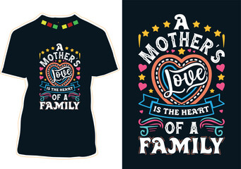 Wall Mural - A Mother's Love Is The Heart Of A Family Mother's Day T-shirt Design