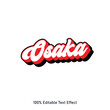 Osaka text effect vector. Editable college t-shirt design printable text effect vector