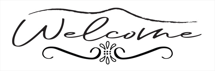 Fototapete - Lettering welcome wrote by brush. Welcome calligraphy. Template for logotype, design, logo, app, UI, badge, card, postcard, photo overlay.