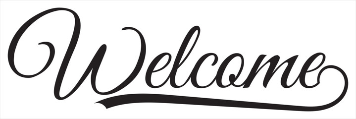 Fototapete - Lettering welcome wrote by brush. Welcome calligraphy. Template for logotype, design, logo, app, UI, badge, card, postcard, photo overlay.