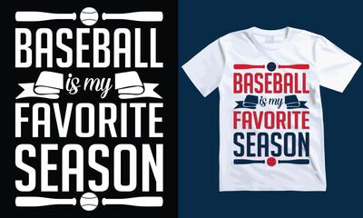 Wall Mural - baseball is my favorite season Typography T-shirt Design