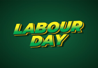 Wall Mural - Labour day. Text effect in green yellow color with eye catching effect