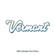 Vermont text effect vector. Editable college t-shirt design printable text effect vector