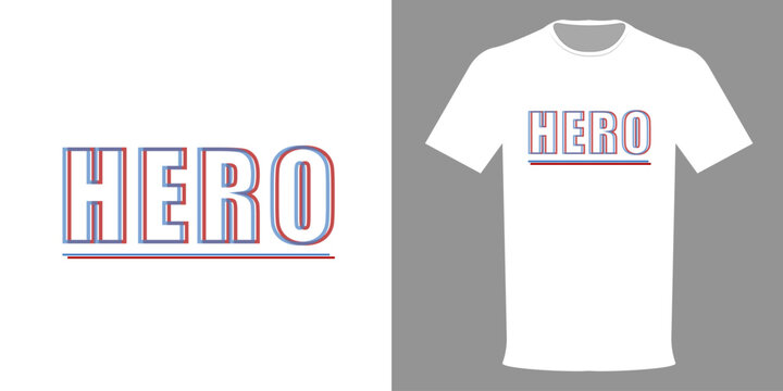 Vector illustration of a typographic print of a T-shirt with a 3D inscription HERO