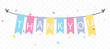 Thank you sign with colorful pastel bunting flags and confetti background