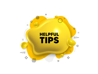 Poster - abstract liquid 3d shape. helpful tips tag. education faq sign. help assistance symbol. helpful tips
