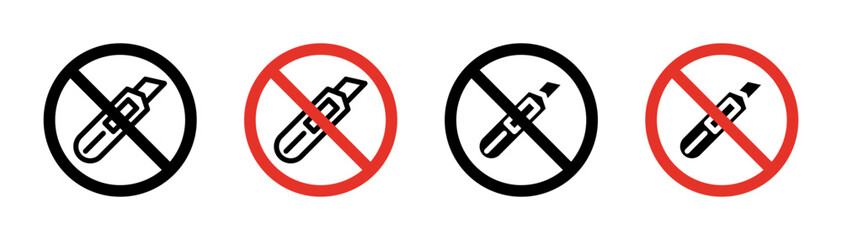 Wall Mural - Do not cut sign icon set. Forbidden use of utility box cutter and knife vector symbol in a black filled and outlined style. Ban danger blade and package cutter sign.