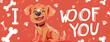 Happy dog banner that says I woof you. International Dog Day concept