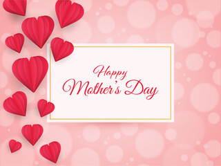 Wall Mural - Happy Mother's Day Greeting Card Decorate with Origami Hearts on Pink Bokeh Blur Background.