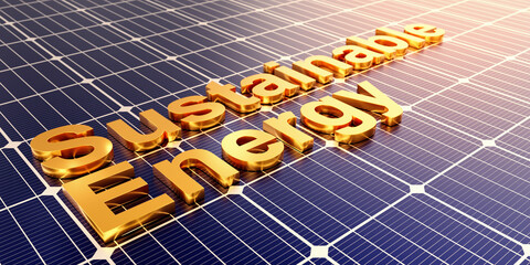 Wall Mural - sustainable energy. text on solar panels. renewable energy. innovation and green technology for smar