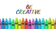 Image of be creative text over pens