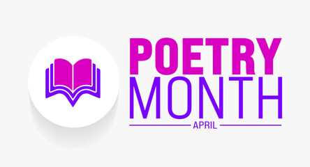 Wall Mural - April is National Poetry Month background template. Holiday concept. use to background, banner, placard, card, and poster design template with text inscription and standard color. vector illustration.