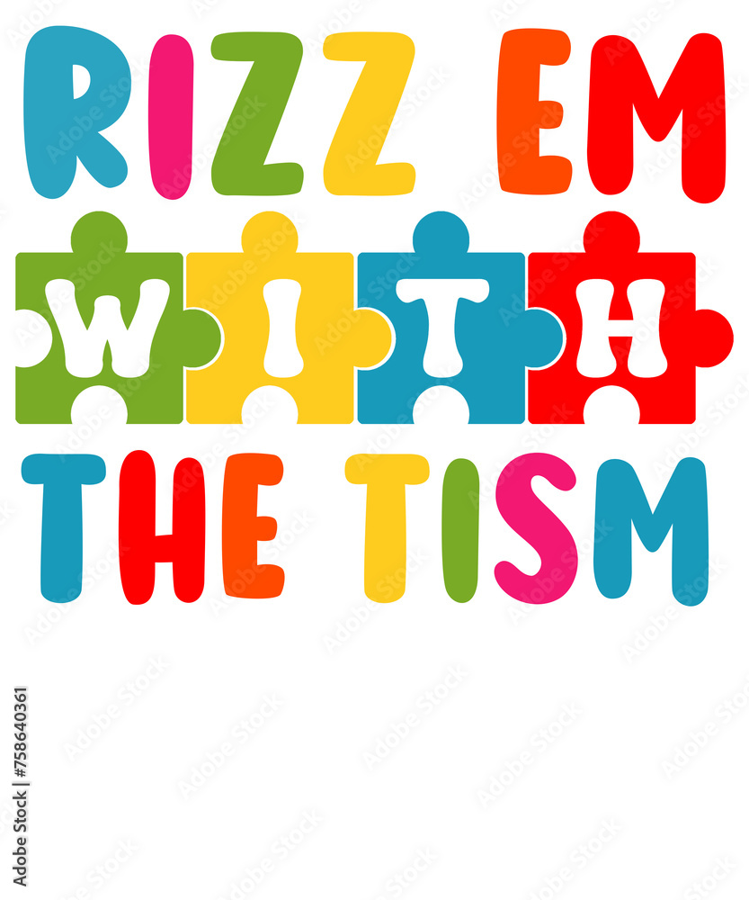 rizz'em with the tism - aAutism Awareness png design , Autism quotes ...