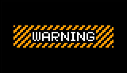 Fototapete - Pixel Art WARNING Danger Sign. Server Network Hacked Concept. Computer Virus. Sci Fi Game HUD Sign. Vector Illustration.