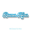 Buenos Aires text effect vector. Editable college t-shirt design printable text effect vector