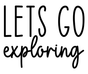 Sticker - Lets Go Exploring Svg,Camping Svg,Hiking,Funny Camping,Adventure,Summer Camp,Happy Camper,Camp Life,Camp Saying,Camping Shirt