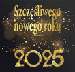 karta lub baner z życzeniami szczęśliwego nowego roku 2025 w złocie na czarnym gradientowym tle z gwiazdami i złotymi fajerwerkami
