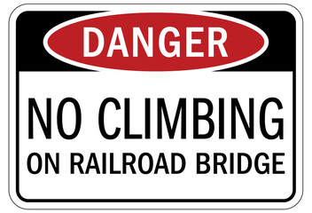 Wall Mural - Railroad safety sign no climbing on railroad bridge