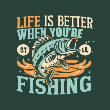 Fishing t-shirt design template. Fishing typography. Fishing lettering.