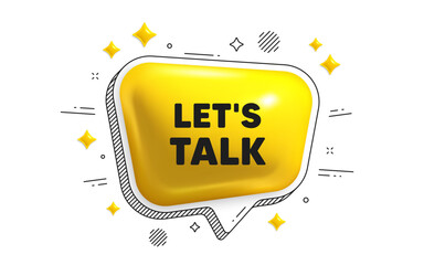 Poster - Lets talk tag. Chat speech bubble 3d icon. Connect offer sign. Conversation symbol. Lets talk chat message. Speech bubble banner with stripes. Yellow text balloon. Vector